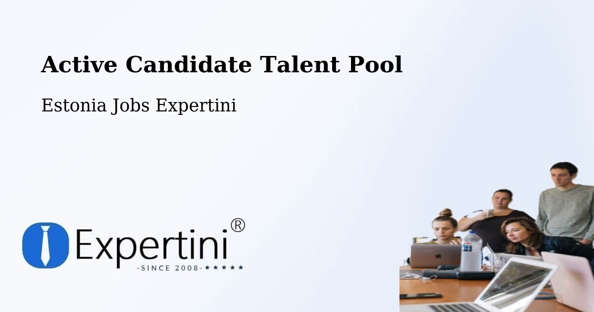 Active Candidate Talent Pool – Tõrva - Estonia Jobs Expertini