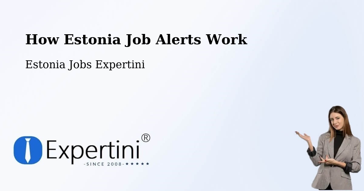 Job Alert System Overview – Tõrva - Estonia Jobs Expertini