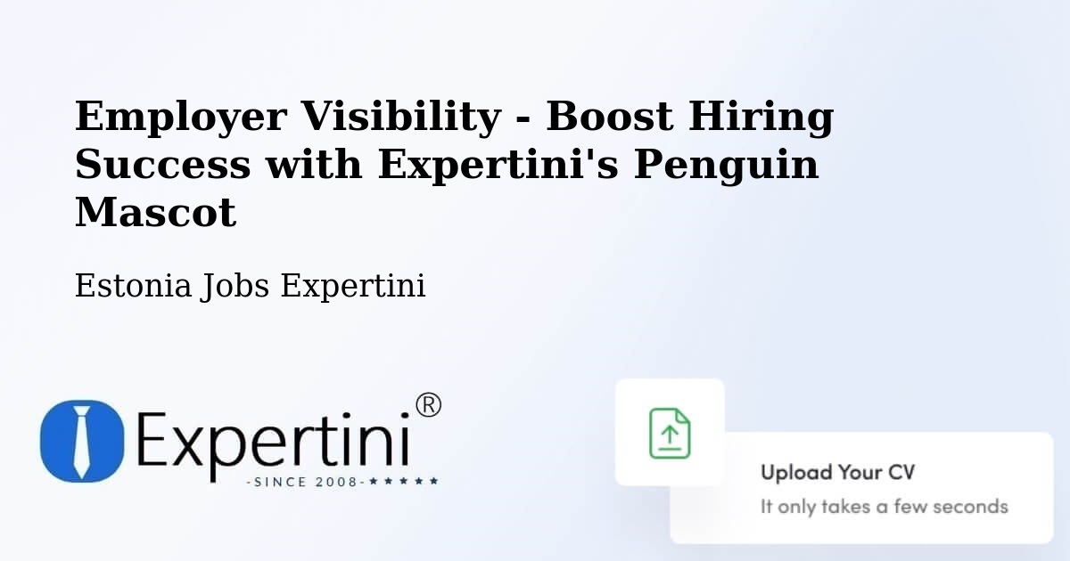 Employer Visibility Strategy – Tõrva - Estonia Jobs Expertini